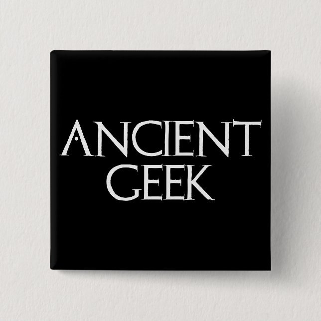 Ancient Geek 2 Inch Square Button (Front)
