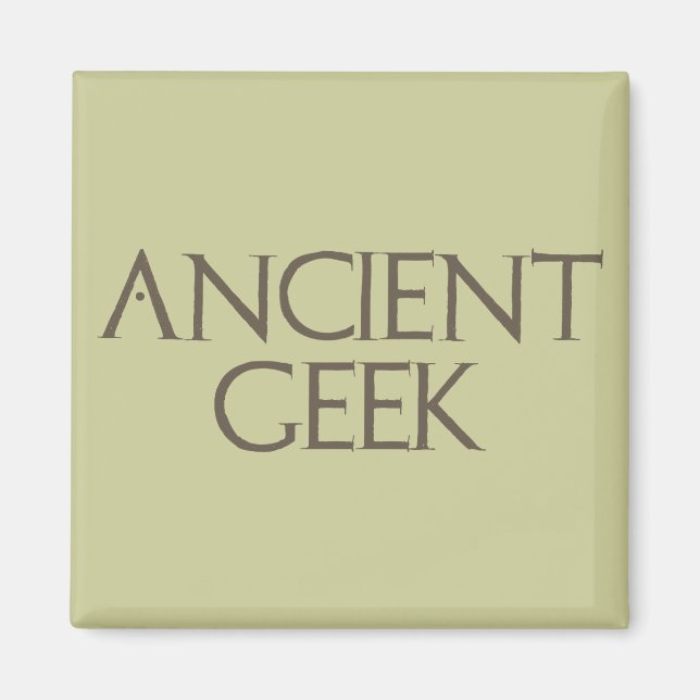Ancient Geek Magnet (Front)