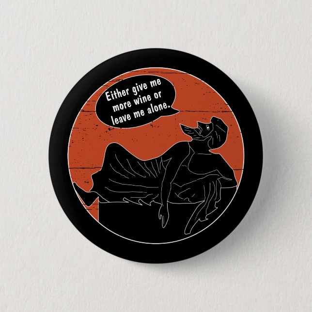 Ancient Greek On Symposium Couch Give Me More Wine 2 Inch Round Button (Front)