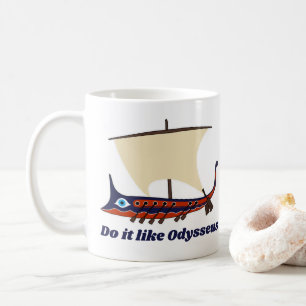 Ancient Greek Trireme: Do it like Odysseus Coffee Mug
