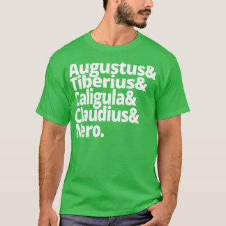 Ancient History Hail Caesar Roman Emperors 1 T-Shirt