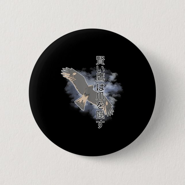 Ancient Japanese Saying The Smart Hawks Hides Its  2 Inch Round Button (Front)
