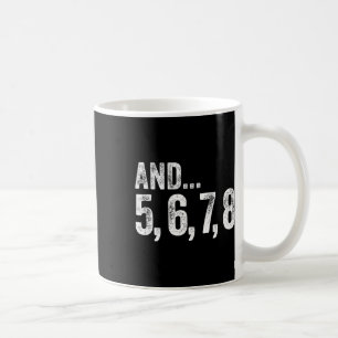 And 5 6 7 8 Dance Teacher Line Dance Lessons Coffee Mug