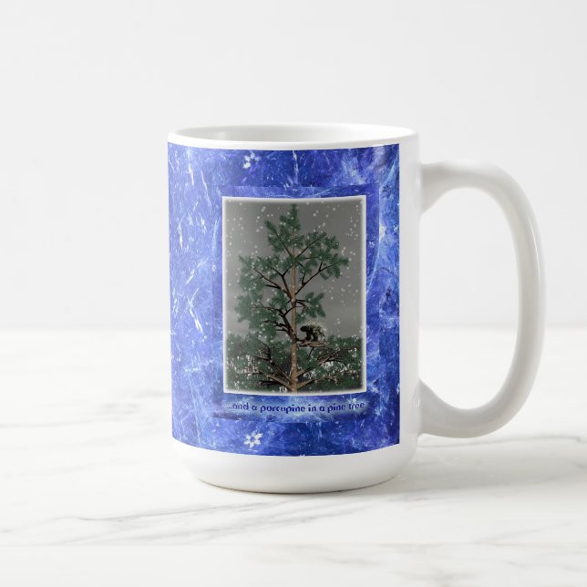 And A Porcupine In A Pine Tree Coffee Mug (Right)