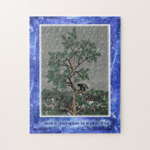And A Porcupine In A Pine Tree Jigsaw Puzzle