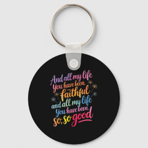 And All My Life You Have Been Retro Christian Wors Keychain