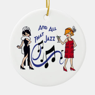 And All That Jazz Ceramic Ornament