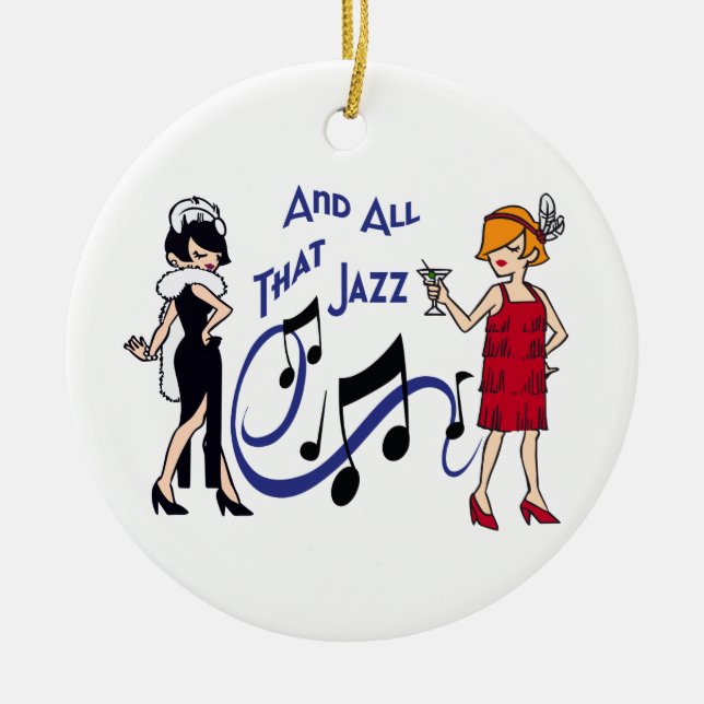 And All That Jazz Ceramic Ornament (Front)