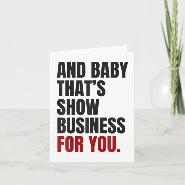 And Baby That’s Show Business For You _1  Card (Front)