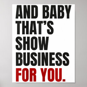 And Baby That’s Show Business For You  Poster