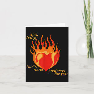 And Baby Thats Show Business For You Card