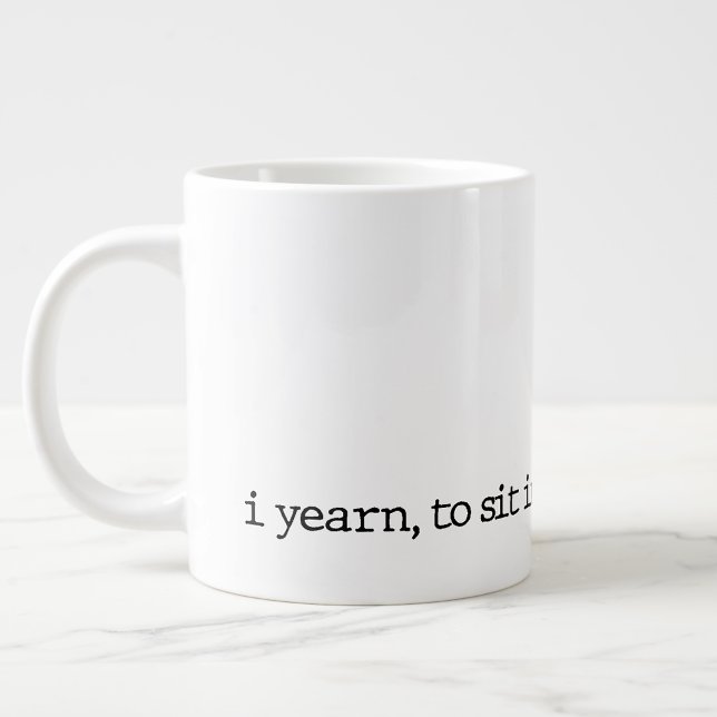"...and be." Specialty Poetry Mug (Creator Uploaded)