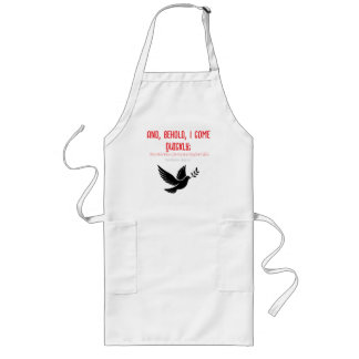 And Behold I come quickly Revelation 22:12-14 Long Apron