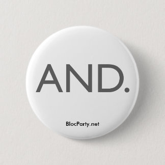 AND Button. 2 Inch Round Button
