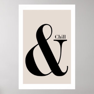 And Chill Ampersand Poster