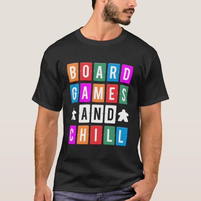 And Chill Board Game Board Gamer Board Games T-Shirt (Front)