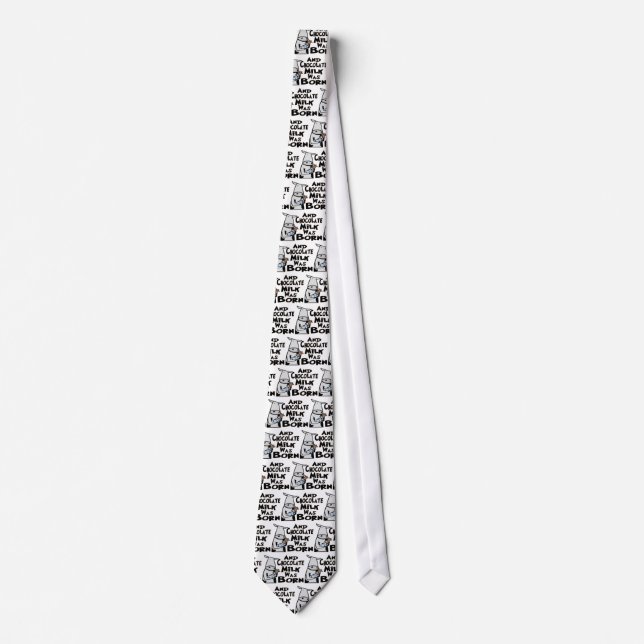 And Chocolate Milk Was Born Tie (Front)