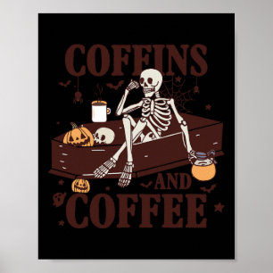 And Coffee Funny Skeleton Halloween Poster