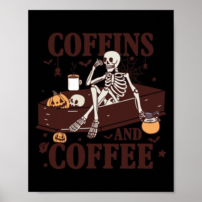 And Coffee Funny Skeleton Halloween  Poster (Front)