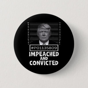 And Convicted Felon 45 Funny Anti Trump Mugshot 2 Inch Round Button