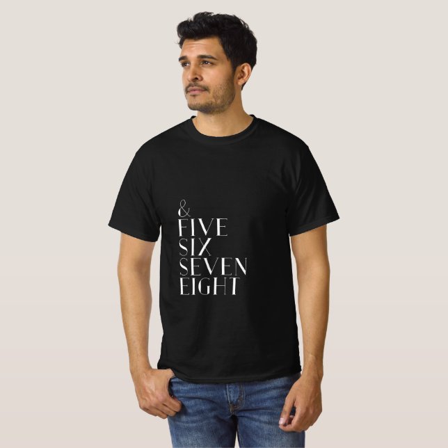 And five six seven eight dance count white text  T-Shirt (Front Full)