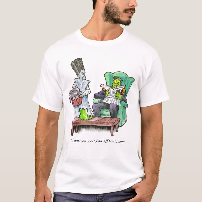 "...and get your feet off the table!" T-Shirt (Front)