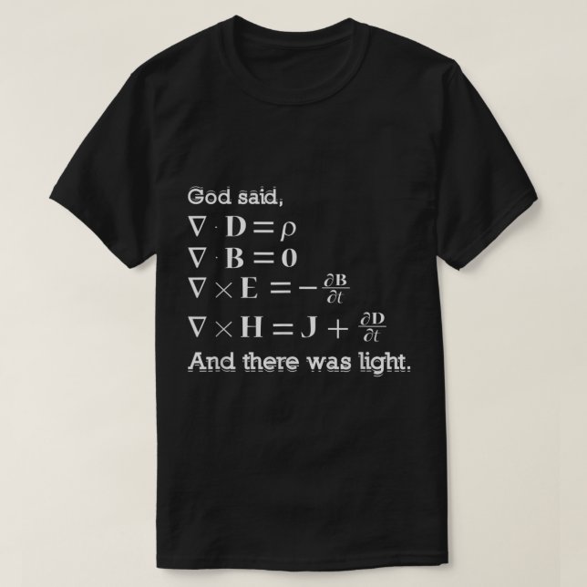 And God Said, Let There Be Light Physics Gift  T-Shirt (Design Front)