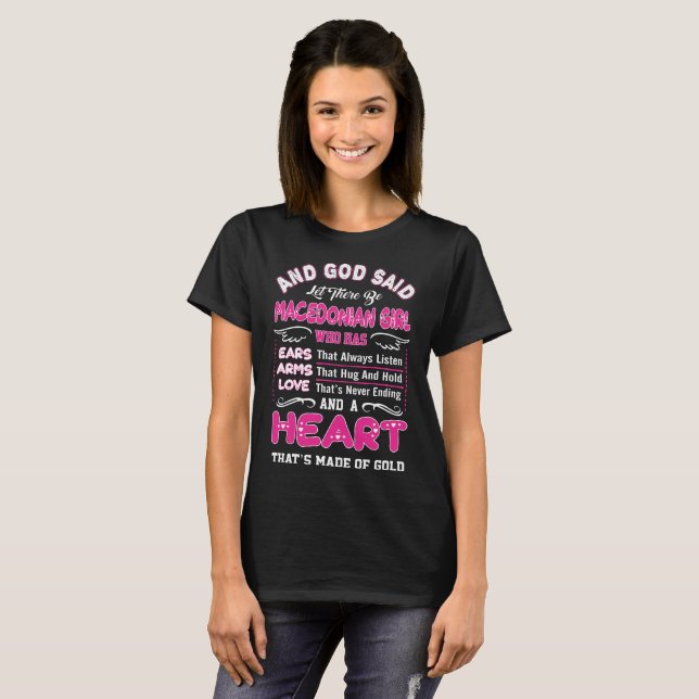 And God Said Let There Be Macedonian Girl Gift T-Shirt (Front Full)