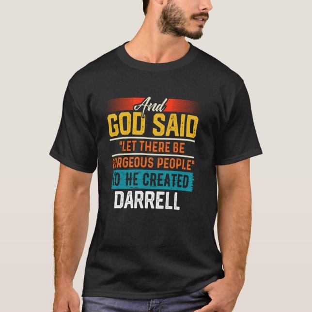 And God Said So He Created DARRELL T Shirt Funny D (Front)