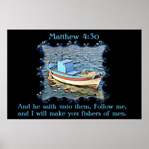 And he saith unto them.Matthew 4:30 Poster