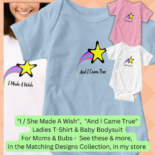And I Came True, Pink, White or Blue Baby Bodysuit