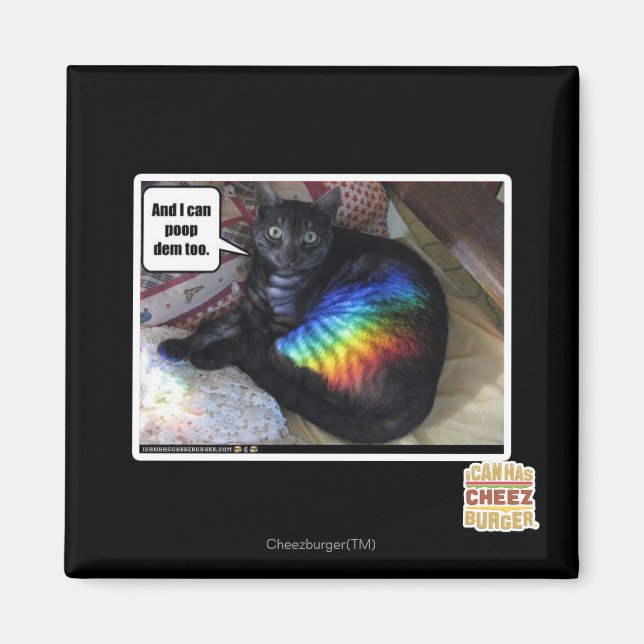 And I can poop dem too. Magnet (Front)