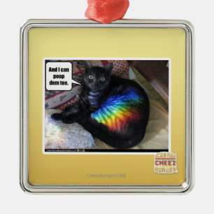 And I can poop dem too. Metal Ornament