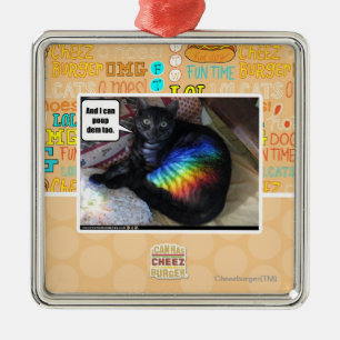 And I can poop dem too. Metal Ornament