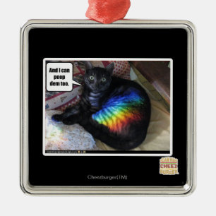 And I can poop dem too. Metal Ornament
