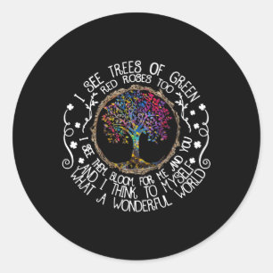 And I Think To Myself W A Wonderful World Quotes M Classic Round Sticker