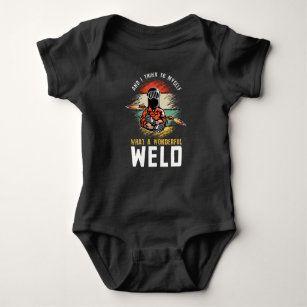 And I Think To Myself What A Wonderful Weld Welder Baby Bodysuit