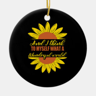 and i think to myself what a wonderful world ceramic ornament