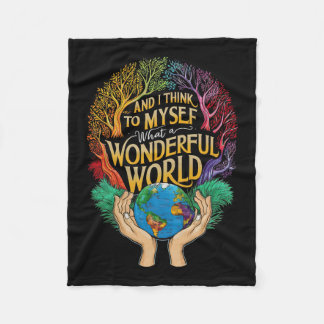 And I Think To Myself What A Wonderful World Earth Fleece Blanket