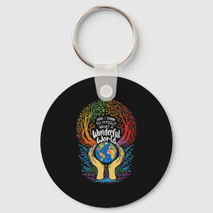 And I Think To Myself What A Wonderful World Earth Keychain