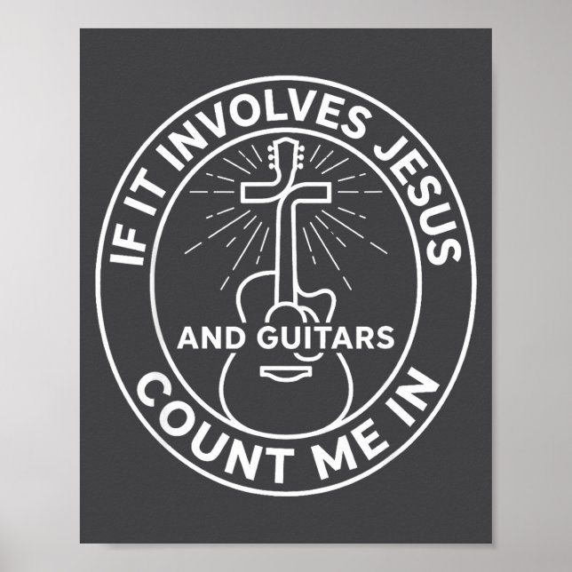 And If It Involves Jesus Guitars Poster (Front)