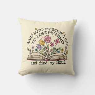 And Into My Book I Go – Floral Book Lover Throw Pillow