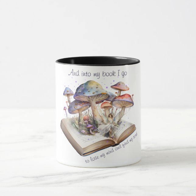 And Into My Book I Go To Lose My Mind And Find.... Mug (Center)