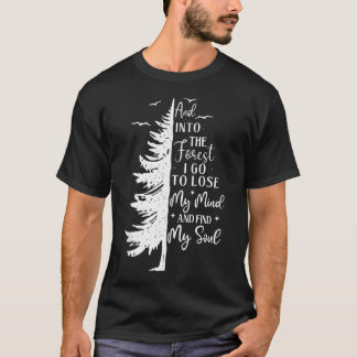And Into The Forest - Hiking Lover Backpacking T-Shirt