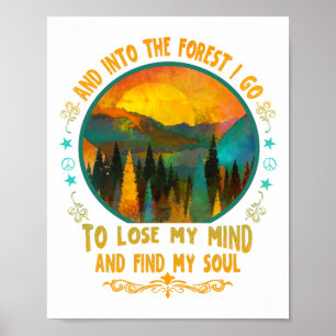 And Into The Forest I Go - Hiking Camping Mountain Poster