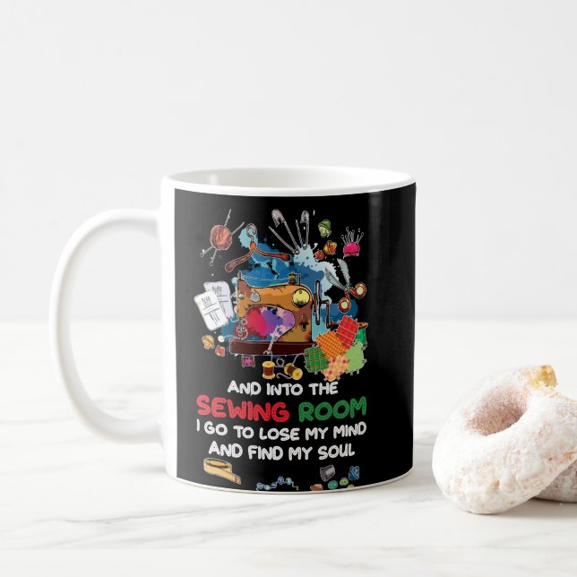 And Into The Sewing Room I Go To Lose My Mind Coffee Mug (With Donut)