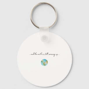 And It Is Warming Up Global Warming Environmental  Keychain