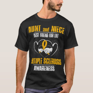 And Niece Best Friend Of Life Multiple Sclerosis T-Shirt