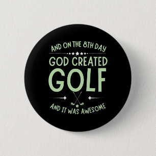 And On 8th Day God Created Golf Funny Bible Verse 2 Inch Round Button