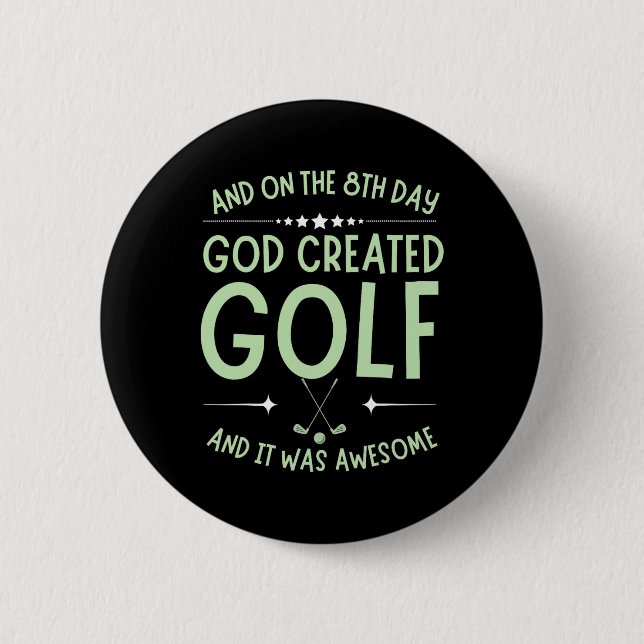 And On 8th Day God Created Golf Funny Bible Verse  2 Inch Round Button (Front)